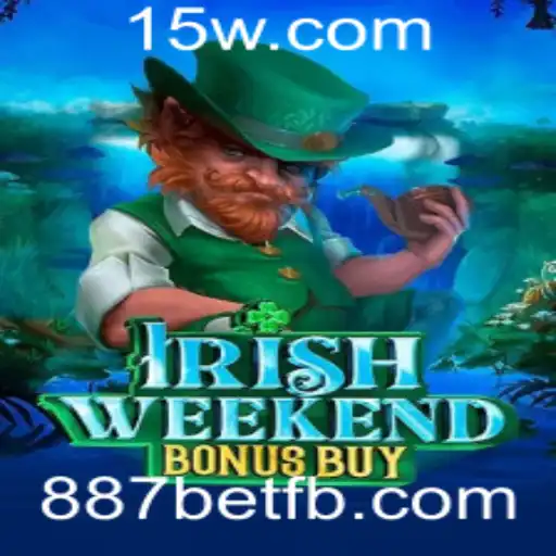 IrishWeekendBonusBuy: Descubra as Emoções do Jogo com 887bet