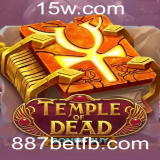 Descubra a Emoção do Jogo Temple of Dead Bonus Buy com 887bet